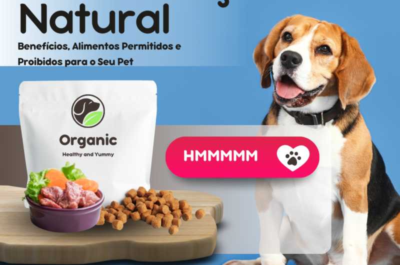 Alimentação Natural e Nutrição Pet: Benefícios, Alimentos Permitidos e Proibidos para o Seu Pet